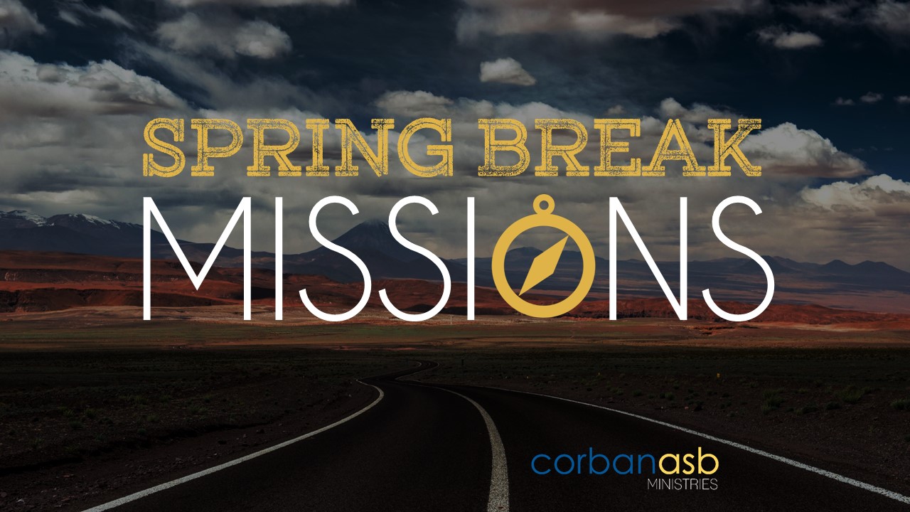 Spring Into Missions Spring Break Mission Trips – Corban SGA